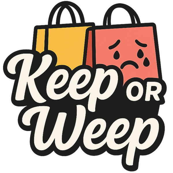 Keep or Weep